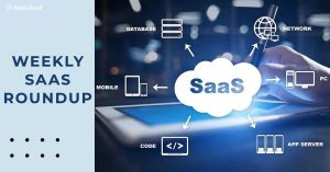 SaaS Weekly Roundup #22 – SaaS Funding Highlights for Mandolin, Niural and More.