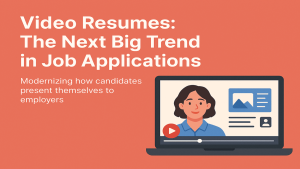 Video Resumes: The Next Big Trend in Job Applications 